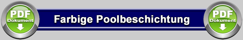 Die Verarbeitungsanleitung für die farbige Poolbeschichtung öffnen! Die Verarbeitungsanleitung für die gewebelose, einfache Pool-Beschichtung öffnen!