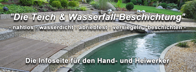 Gartenteich, Wasserfall reparieren, sanieren, versiegeln, wasserdicht machen, Teichfarbe, Gartenteichfarbe, Dichtmasse, Naturstein, Flüssigkunststoff! Gartenteich, Wasserfall reparieren, sanieren, versiegeln, wasserdicht machen, Teichfarbe, Gartenteichfarbe, Dichtmasse, Naturstein, Flüssigkunststoff