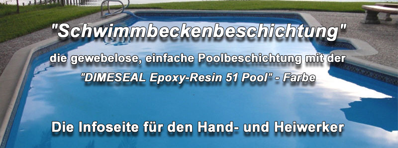 Das Schwimmbecken, Schwimmbad, Pool Farbe selber beschichten, abdichten, sanieren, streichen, versiegeln!